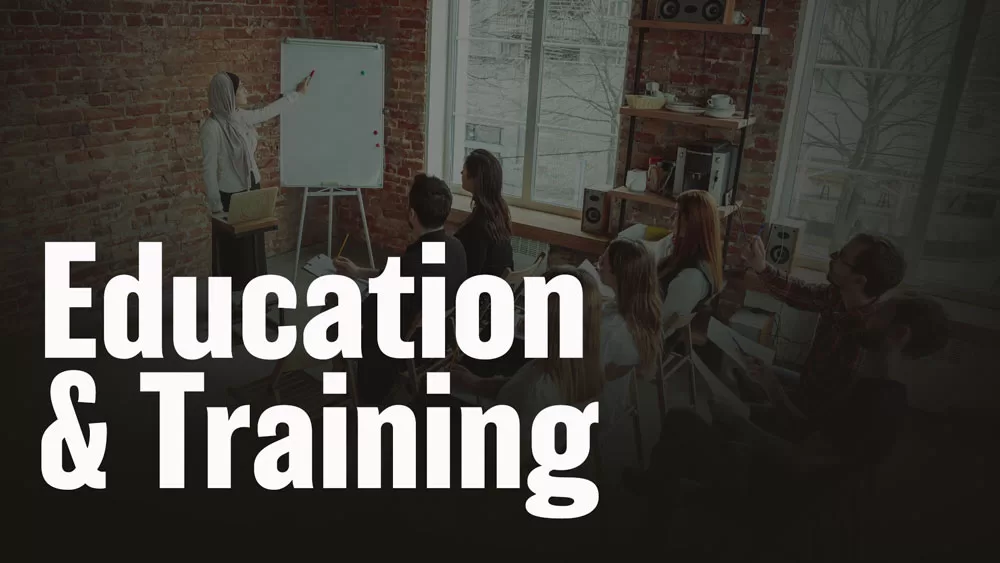 Education and training